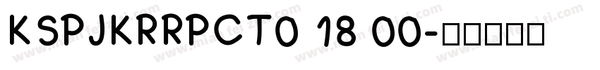 KSPJKRRPCT0 18 00字体转换